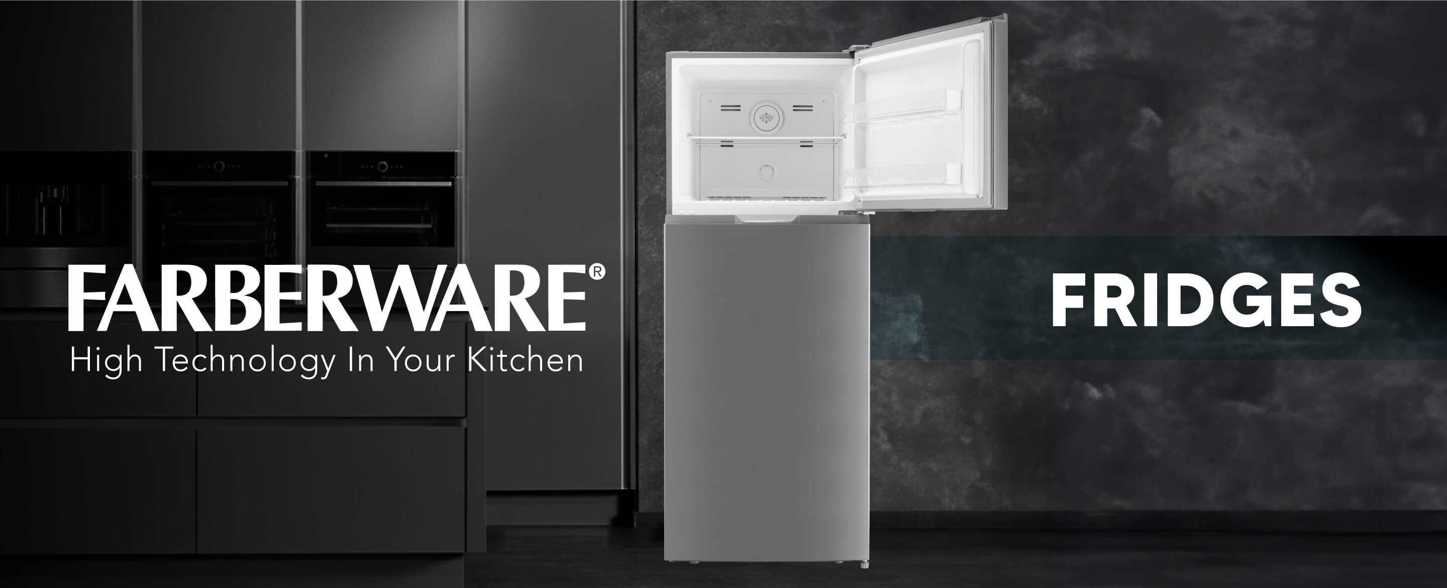 FARBERWARE High Technology in your kitchen - Fridges